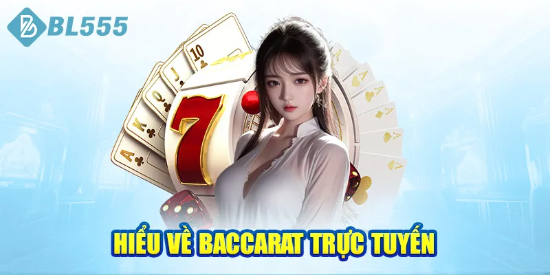 hieu-ve-baccarat-truc-tuyen